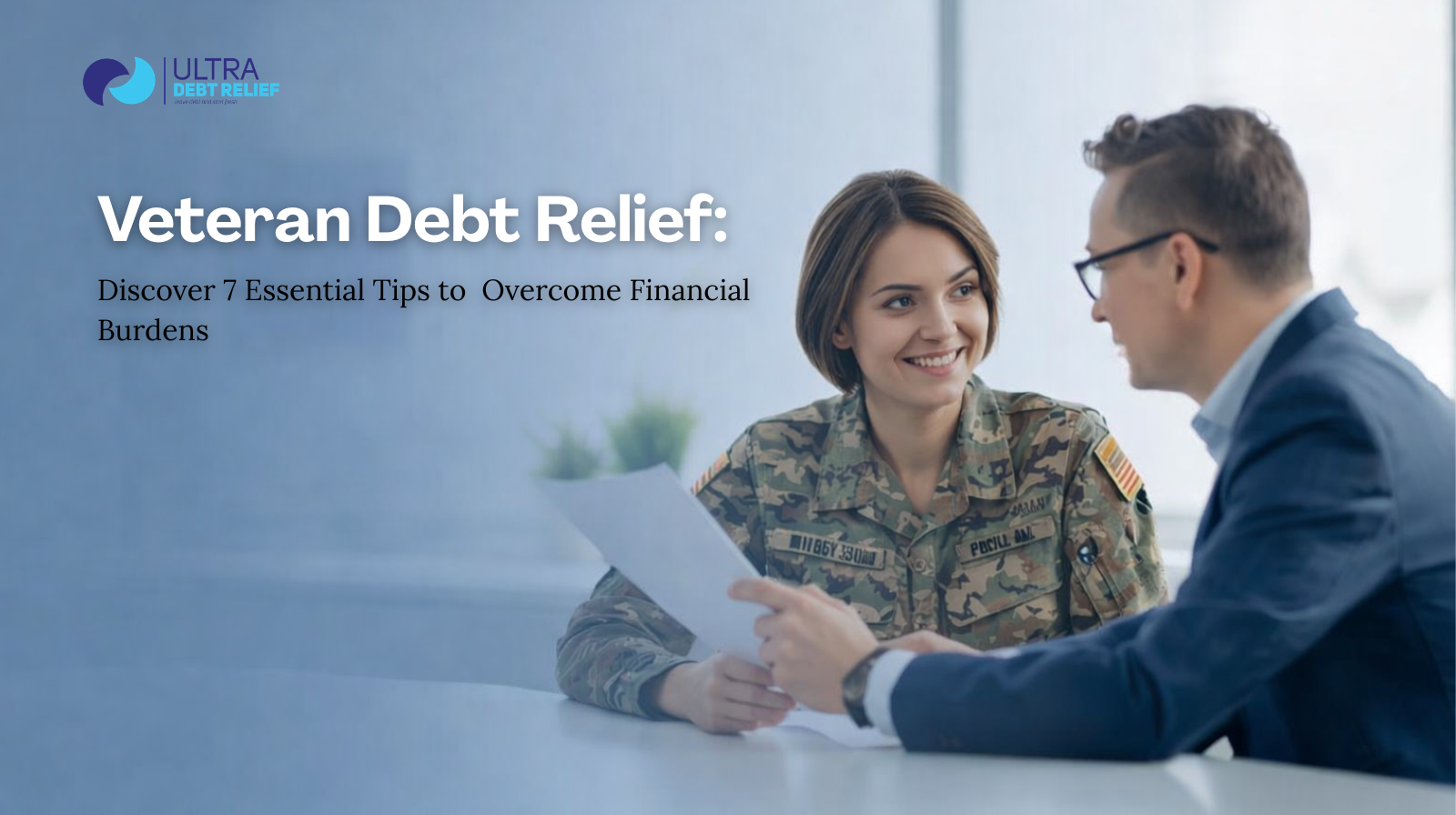 Veteran Debt Relief: Discover 7 Essential Tips to Overcome Financial Burdens